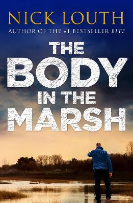 The Body in the Marsh - Louth, Nick