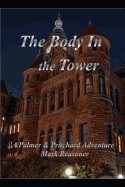 The Body in the Tower: A Palmer & Pritchard Adventure