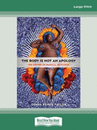 The Body Is Not an Apology: The Power of Radical Self-Love