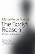 The Body's Reason: Poems in Catalan