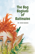 The Bog Bogluns of Ballinalee