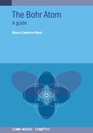 The Bohr Atom: A guide