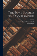 The Boke Named the Gouernour