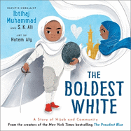 The Boldest White: A Story of Hijab and Community