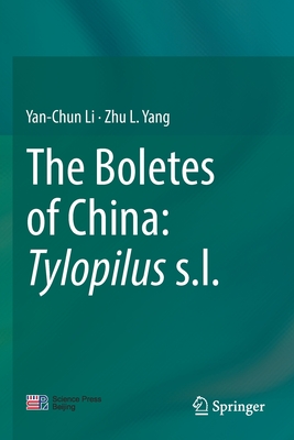 The Boletes of China: Tylopilus s.l. - Li, Yan-Chun, and Yang, Zhu L.