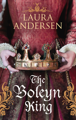 The Boleyn King - Andersen, Laura