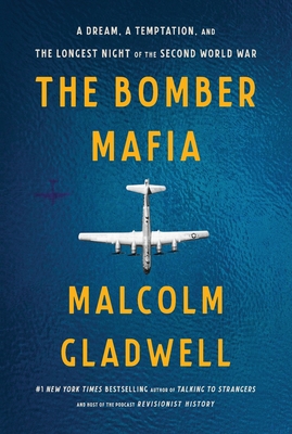 The Bomber Mafia - Gladwell, Malcolm