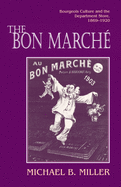 The Bon March: Bourgeois Culture and the Department Store, 1869-1920