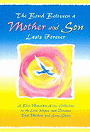 The Bond Between Mother & Son: A Blue Mountain Arts Collection on the Love, Hopes, and Dreams That Mothers and Sons Share