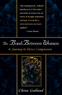 The Bond Between Women: A Journey to Fierce Compassion