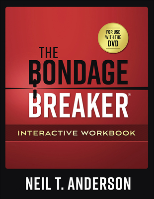 The Bondage Breaker Interactive Workbook - Anderson, Neil T