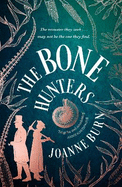 The Bone Hunters: 'An engrossing tale of a woman striving for the recognition she deserves' SUNDAY TIMES