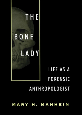 The Bone Lady - Manhein, Mary H