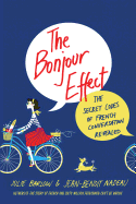 The Bonjour Effect: The Secret Codes of French Conversation Revealed