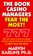 The Book Casino Managers Fear the Most! - Karlins, Marvin, PH.D., PH D