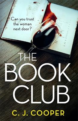 The Book Club: An absolutely gripping psychological thriller full of twists - Cooper, C. J.