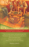 The Book Club Companion: A Comprehensive Guide to the Reading Group Experience