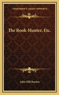 The Book-Hunter, Etc