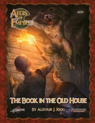 The Book in the Old House: Pathfinder RPG - Rigg, Alistair J