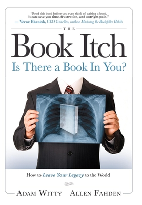 The Book Itch: Is There a Book in You? - Witty, Adam, and Fahden, Allen