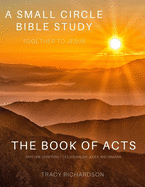 The Book Of Acts: Part One: Chapters 1-13:3 Jerusalem, Judea, and Samaria
