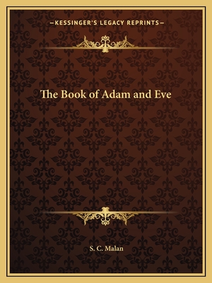 The Book of Adam and Eve - Malan, S C, Dr.
