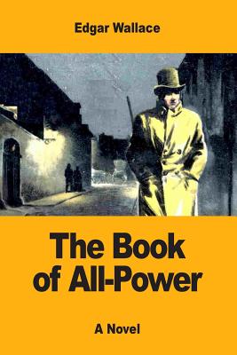 The Book of All-Power - Wallace, Edgar