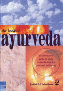 The Book of Ayurveda - Morrison, Judith H.