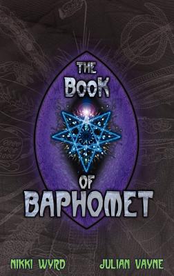 The Book of Baphomet - Vayne, Julian, and Wyrd, Nikki