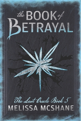 The Book of Betrayal - McShane, Melissa