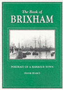 The Book of Brixham: Portrait of a Harbour Town