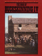 The Book of Buckskinning IV - Scurlock, William H (Editor)