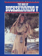 The Book of Buckskinning V