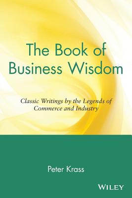 The Book of Business Wisdom - Krass, Peter (Editor)