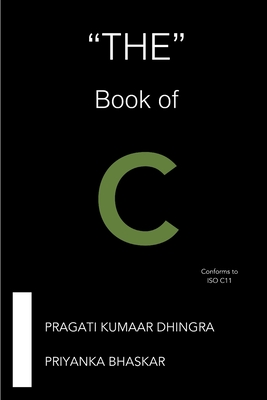 The Book of C - Bhaskar, Priyanka, and Dhingra, Pragati Kumaar