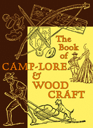 The Book of Camp-Lore and Woodcraft