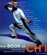The Book of Ch'i: Harnessing the Healing Forces of Energy
