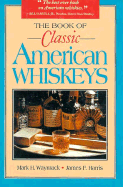 The Book of Classic American Whiskeys