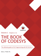 The Book of CODESYS - Volume 1: The ultimate guide to PLC and Industrial Controls programming with the CODESYS IDE and IEC 61131-3