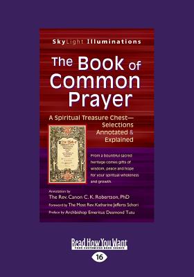 The Book of Common Prayer: A Spiritual Treasure Chest"Selections Annotated & Explained - Robertson, Canon C. K.