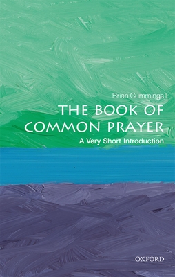 The Book of Common Prayer: A Very Short Introduction - Cummings, Brian
