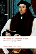 The Book of Common Prayer: The Texts of 1549, 1559, and 1662