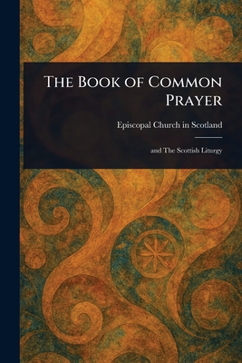 The Book of Common Prayer - Scotland, Episcopal Church in