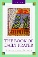 The Book of Daily Prayer: Morning and Evening, 1998 - Pilgrim Press, and Sadler, Kim (Editor)