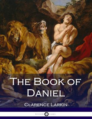 The Book of Daniel (Illustrated) - Larkin, Clarence