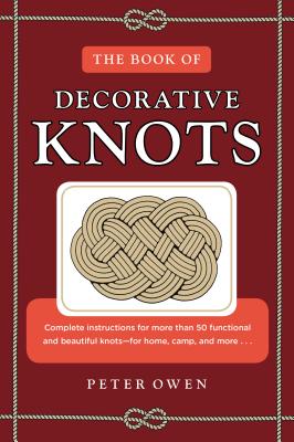 The Book of Decorative Knots - Owen, Peter