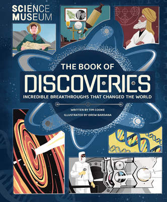 The Book of Discoveries: Incredible Breakthroughs That Changed the World - Cooke, Tim