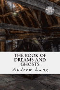 The Book of Dreams and Ghosts