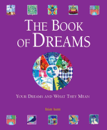 The Book of Dreams: Your Dreams and What They Mean