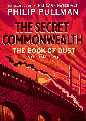 The Book of Dust: The Secret Commonwealth (Book of Dust, Volume 2) - Pullman, Philip